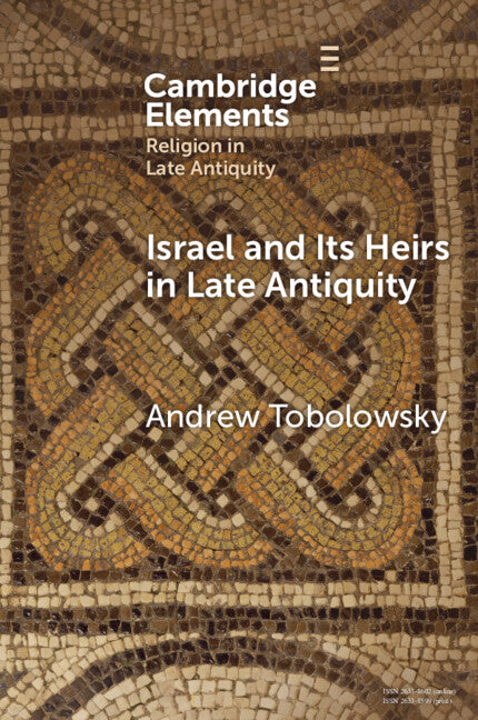 Israel and its Heirs in Late Antiquity