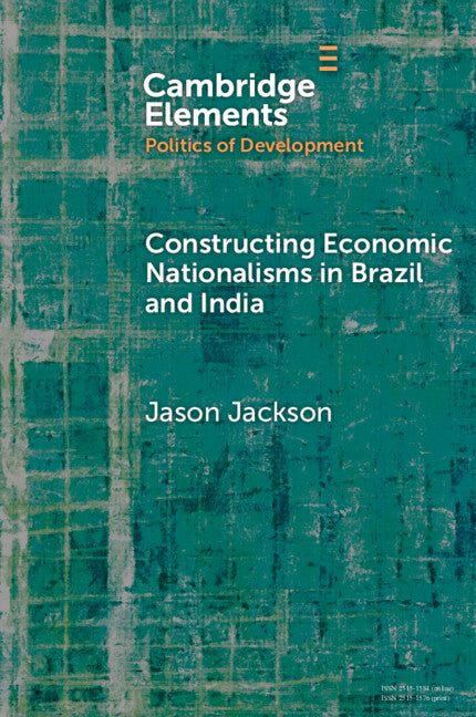 Constructing Economic Nationalisms in Brazil and India