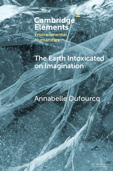 The Earth Intoxicated on Imagination