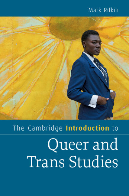 The Cambridge Introduction to Queer and Trans Studies