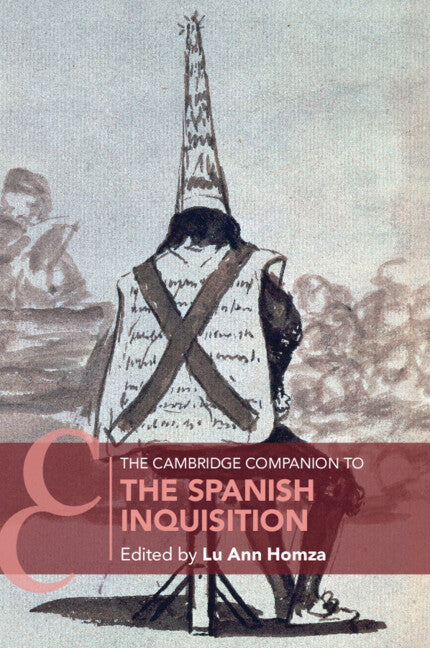 The Cambridge Companion to the Spanish Inquisition