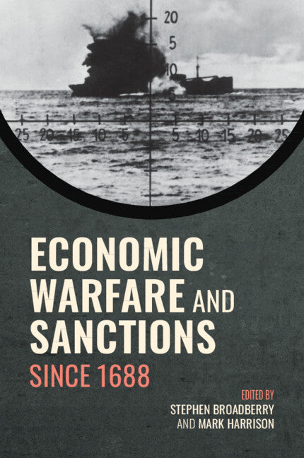 Economic Warfare and Sanctions Since 1688
