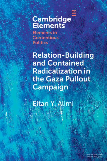 Relation-Building and Contained Radicalization in the Gaza Pullout Campaign