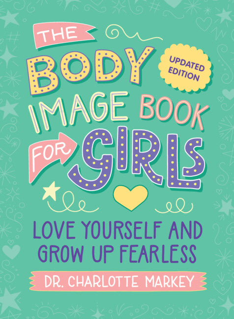 The Body Image Book for Girls: Updated edition