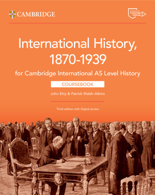 Cambridge International AS Level History International History 1870–1939 Coursebook with Digital Access (2 Years)  3rd Edition