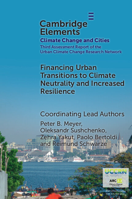 Financing Urban Transitions to Climate Neutrality and Increased Resilience in Cities
