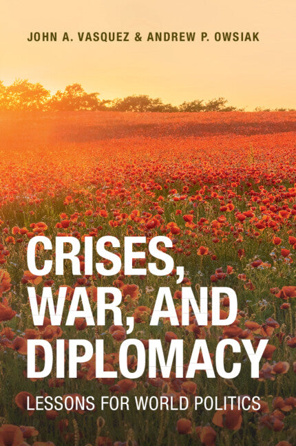 Crises, War, and Diplomacy