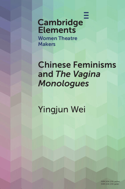 Chinese Feminisms and <i>The Vagina Monologues</i>