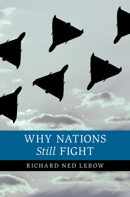 Why Nations Still Fight