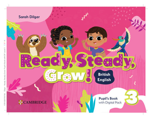 Ready, Steady, Grow! Level 3 Pupil's Book with Digital Pack British English