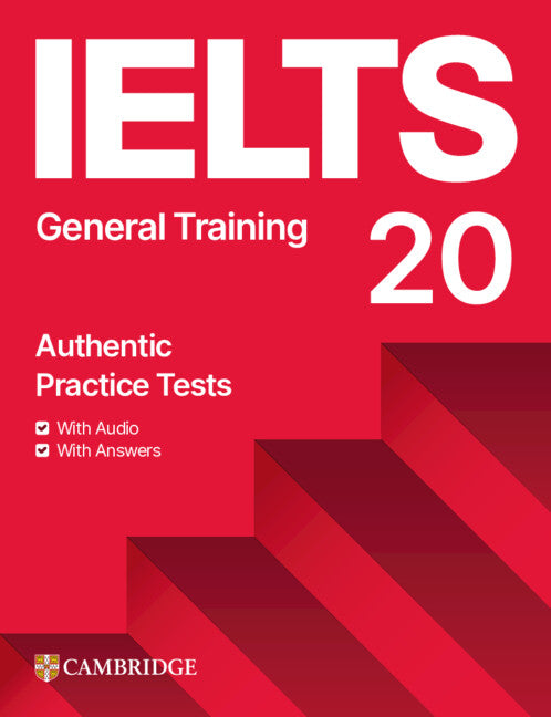 IELTS 20 Practice Test General Training Student's Book with Answers with Digital Pack