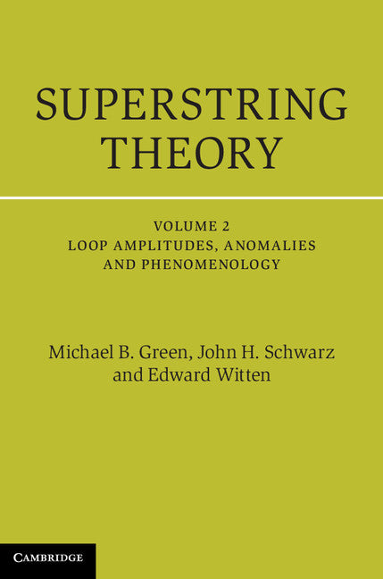 SALE  Superstring Theory Vol. 2: Volume 2: Loop Amplitudes, Anomalies and Phenomenology
