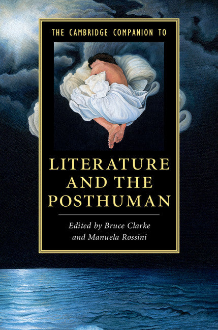 SALE The Cambridge Companion to Literature and the Posthuman