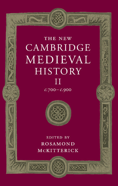 SALE The New Cambridge Medieval History, Vol. II: c.700–c.900