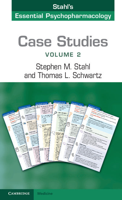 Case Studies: Stahl's Essential Psychopharmacology Volume 2
