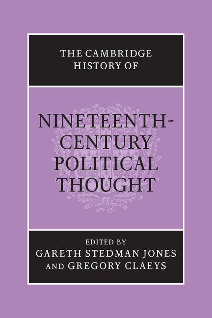 The Cambridge History of Nineteenth-Century Political Thought