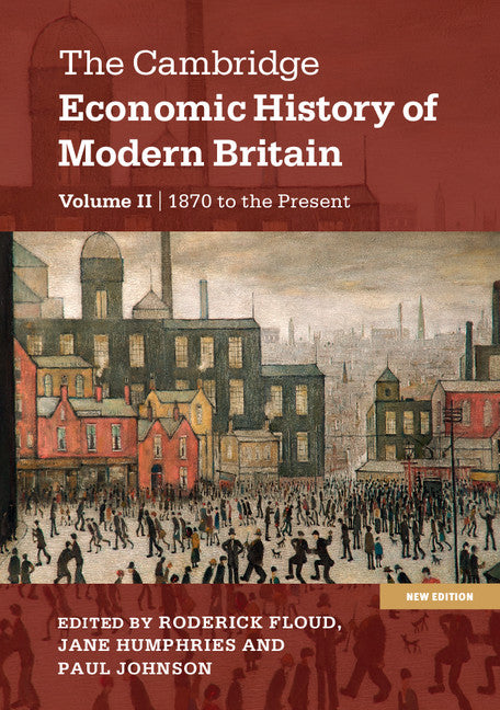 SALE The Cambridge Economic History of Modern Britain Volume II: 1870 to the Present