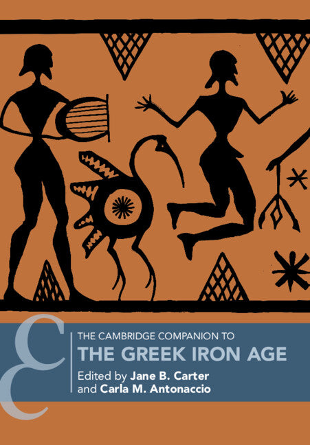 The Cambridge Companion to the Greek Iron Age
