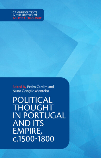 SALE Political Thought in Portugal and its Empire c.1500-1800
