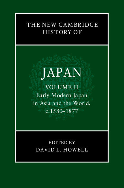 SALE The New Cambridge History of Japan Volume 2. Early Modern Japan in Asia and the World, c. 1580–1877
