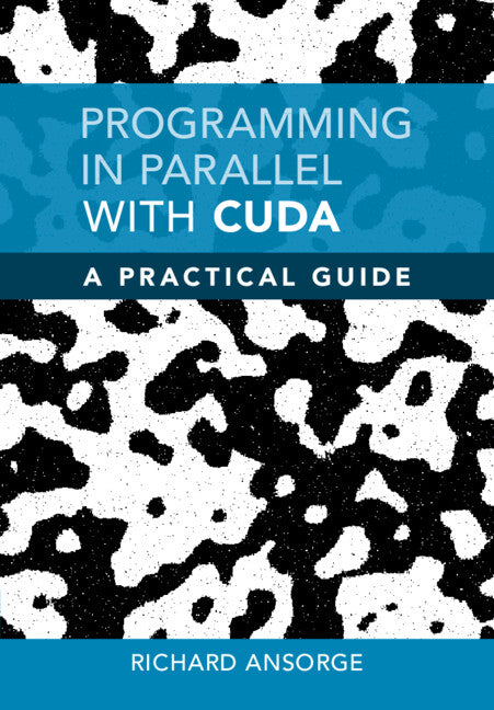 Programming in Parallel With CUDA: A Practical Guide