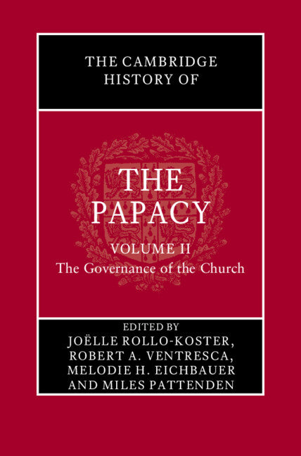 SALE The Cambridge History of the Papacy  Volume 2: The Governance of the Church
