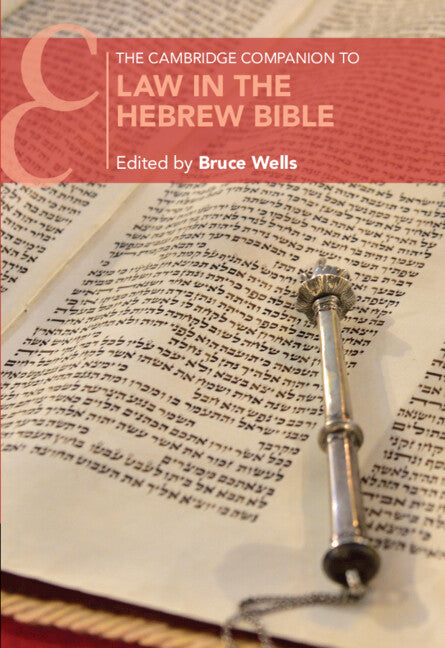 The Cambridge Companion to Law in the Hebrew Bible