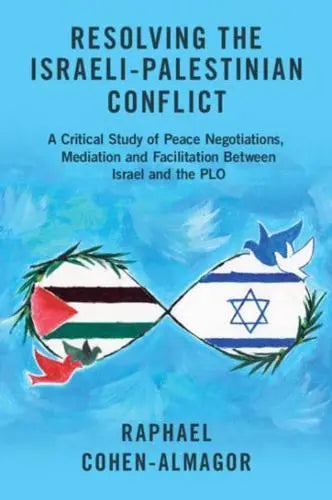 Resolving the Israeli-Palestinian Conflict