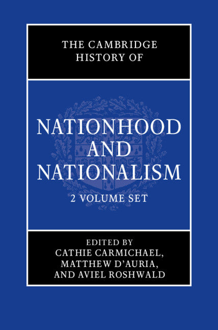 SALE The Cambridge History of Nationhood and Nationalism 2 Volume Hardback Set