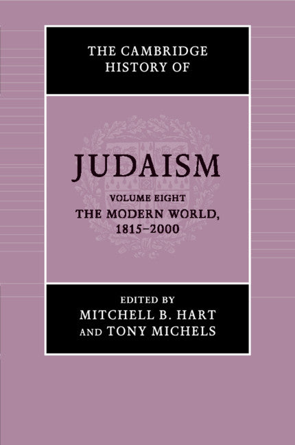 SALE The Cambridge History of Judaism: Volume 8 The Modern World, 18-15-2000