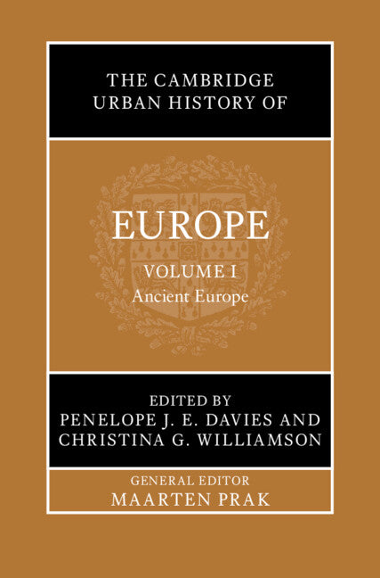 The Cambridge Urban History of Europe  Volume 1: Ancient Europe