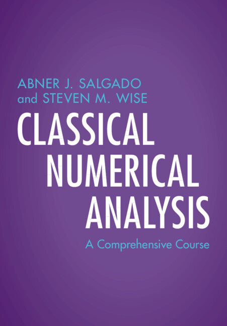 Classical Numerical Analysis A Comprehensive Course