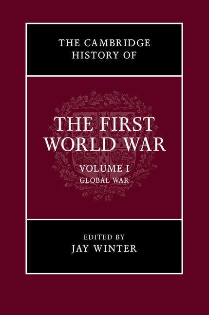 SALE The Cambridge History of the First World War, Volume 1