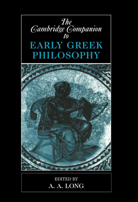 The Cambridge Companion to Early Greek Philosophy