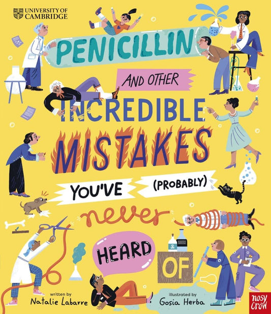 University of Cambridge: Penicillin and Other Incredible Mistakes You’ve (Probably) Never Heard Of