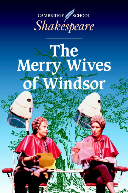 The Merry Wives of Windsor: Cambridge School Shakespeare