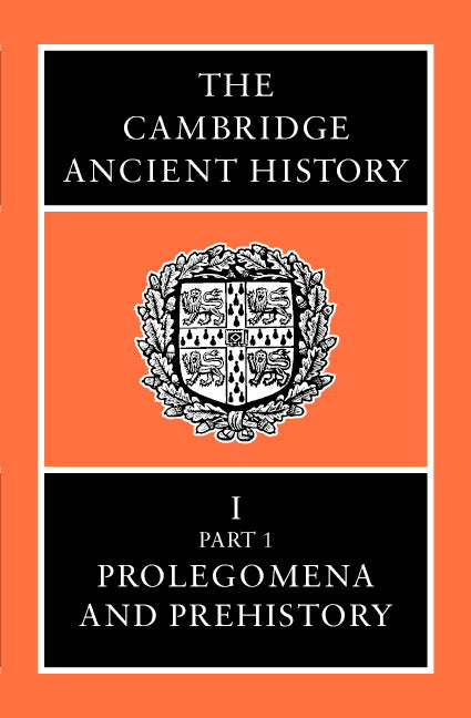 SALE The Cambridge Ancient History, Volume I Part I: Prolegomena and Prehistory