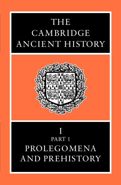 SALE The Cambridge Ancient History, Volume I Part I: Prolegomena and Prehistory