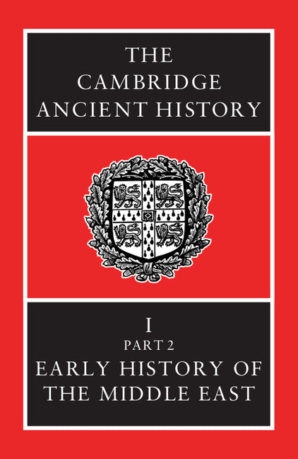 SALE The Cambridge Ancient History, Volume I Part II: Early History of the Middle East
