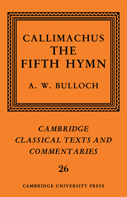 Callimachus Callimachus: The Fifth Hymn – Cambridge University Press Bookshop