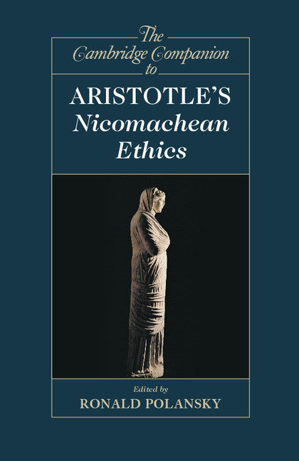 The Cambridge Companion to Aristotle's  Nicomachean Ethics