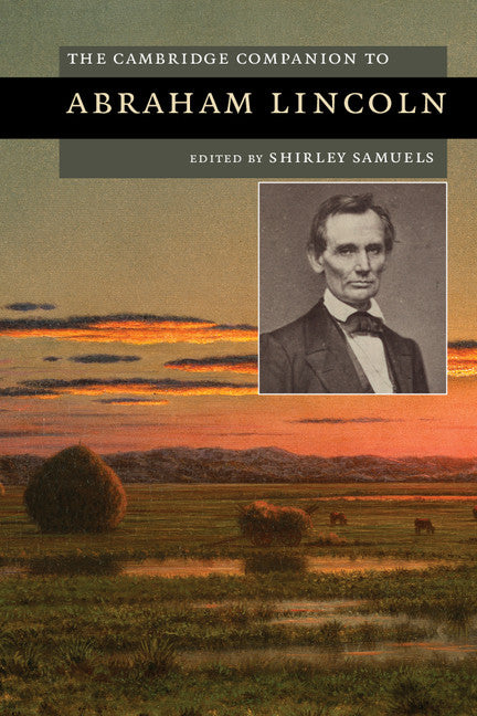 The Cambridge Companion to Abraham Lincoln
