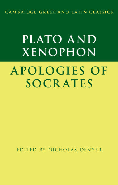 Plato and Xenophon: Apologies of Socrates
