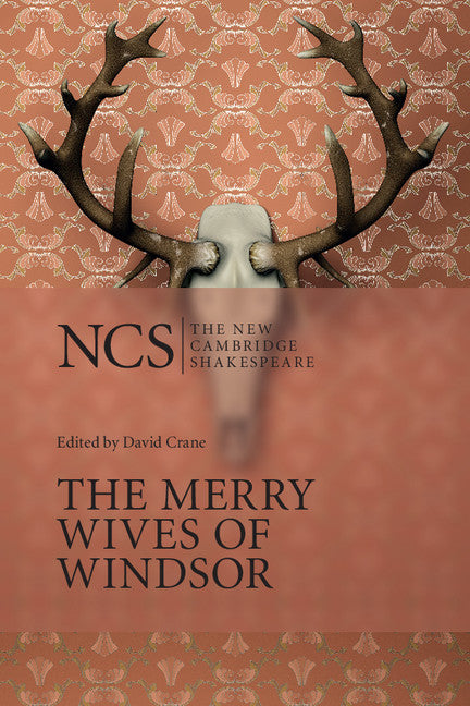The Merry Wives of Windsor: The New Cambridge Shakespeare