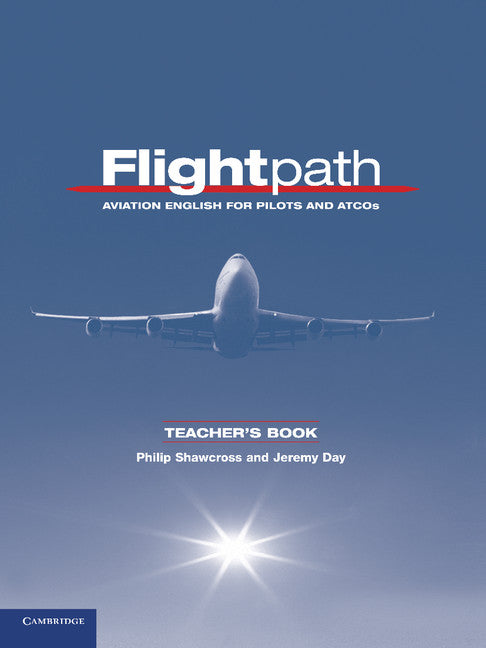 Flightpath: Aviation English for Pilots and ATCOs Teacher's Book