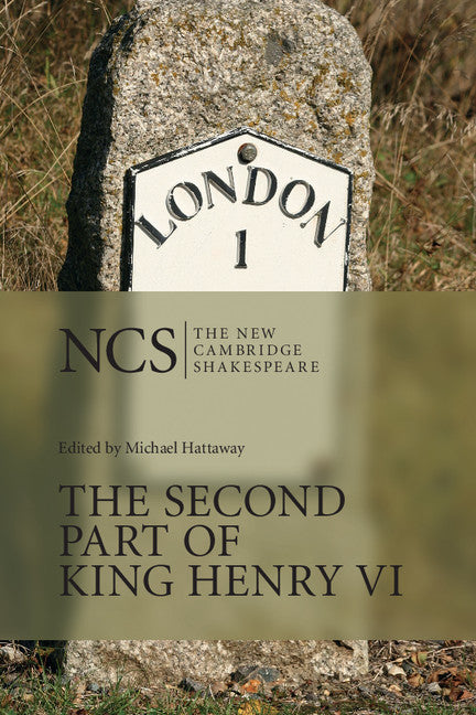 The Second Part of King Henry VI: The New Cambridge Shakespeare