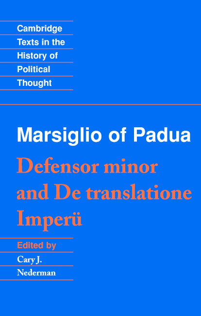 Marsiglio of Padua: 'Defensor minor' and 'De translatione imperii'