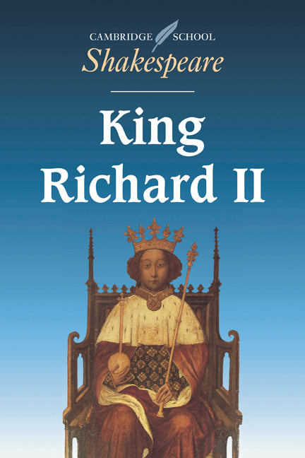 King Richard II: Cambridge School Shakespeare