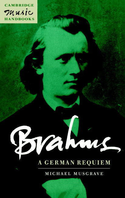 Brahms: A German Requiem