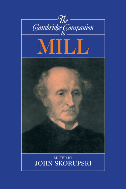 The Cambridge Companion to Mill